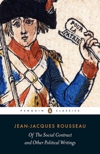 Jean-Jacques Rousseau et Quintin Hoare - Of The Social Contract and Other Political Writings.