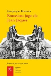 Rousseau juge de Jean Jacques.pdf
