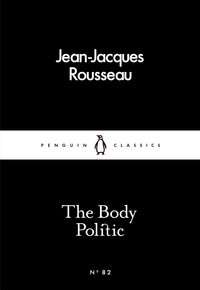 Jean-Jacques Rousseau et Quintin Hoare - The Body Politic.