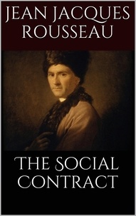 Jean jacques Rousseau - The Social Contract.