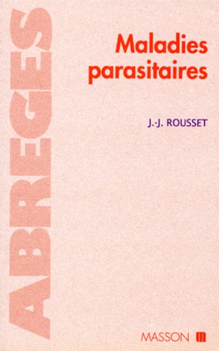 Jean-Jacques Rousset - Maladies parasitaires.