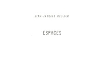 Jean-Jacques Rullier - Espaces.