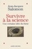 Survivre à la science