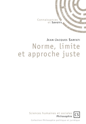 Jean-Jacques Sarfati - Norme, limite et approche juste.