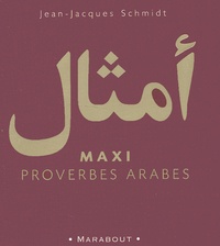 Jean-Jacques Schmidt - Maxi Proverbes Arabes.