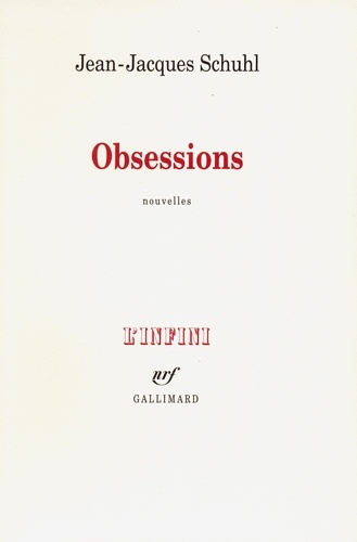 Jean-Jacques Schuhl - Obsessions - Nouvelles.
