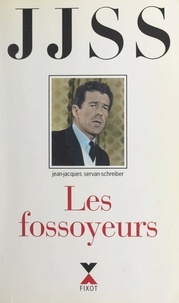 Jean-Jacques Servan-Schreiber et Manuel Bidermanas - Passions (2) - Les fossoyeurs.