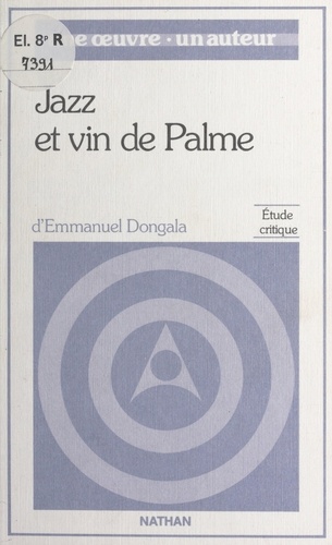 Jazz et vin de palme, de Emmanuel Boundzéki Dongala. Étude critique
