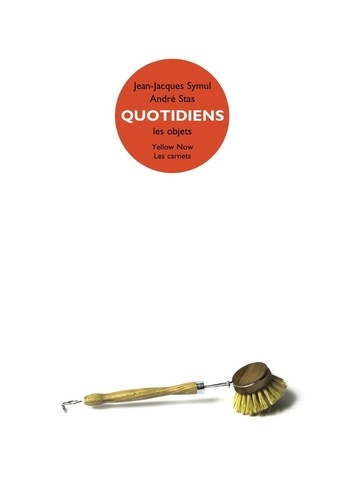 Jean-Jacques Symul - Quotidiens - Les objets.