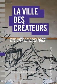 Jean-Jacques Terrin - La ville des créateurs - Berlin, Birmingham, Lausanne, Lyon, Montpellier, Montréal, Nantes.