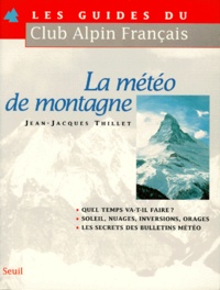 Jean-Jacques Thillet - La météo de montagne.