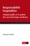 Responsabilité hospitalière. L'hôpital public et le patient face aux dommages médicaux