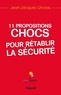 Jean-Jacques Urvoas - 11 Propositions chocs pour rétablir la sécurité.