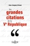 Jean-Jacques Urvoas - Les grandes citations de la Ve République - 1re ed..