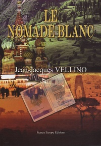 Jean-Jacques Vellino - Le nomade blanc.