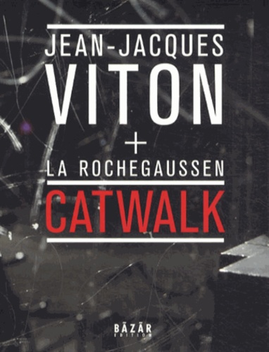 Jean-Jacques Viton - Catwalk.