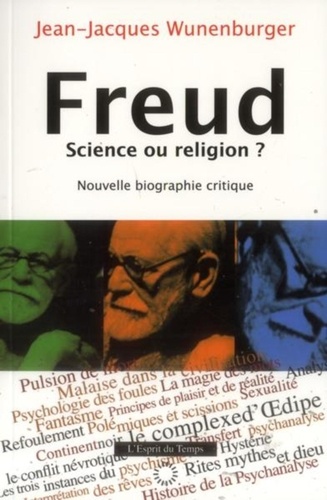 Jean-Jacques Wunenburger - Freud - Science ou religion ?.