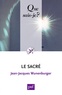 Jean-Jacques Wunenburger - Le sacré.