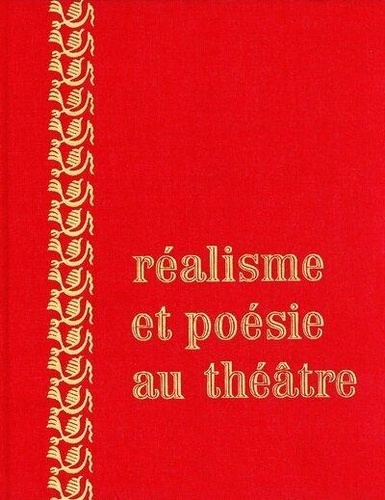 Jean Jacquot - Realisme Et Poesie Au Theatre.