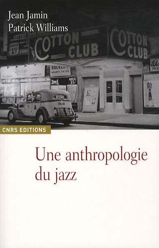 Jean Jamin et Patrick Williams - Une anthropologie du jazz.