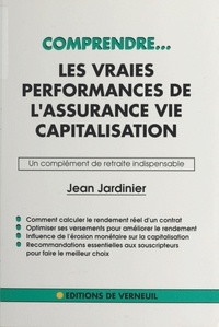 Jean Jardinier - Les vraies performances de l'assurance-vie capitalisation.