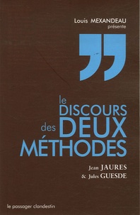 Jean Jaurès et Jules Guesde - Discours des deux méthodes.