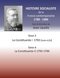 Jean Jaurès - Histoire socialiste de la France contemporaine - Tome 3 La Convention I, 1792 (suite et fin) ; Tome 4, La Convention II, 1793-1794.