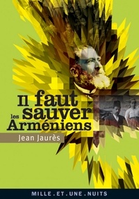 Jean Jaurès - Il faut sauver les Arméniens.