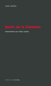 Jean Jaurès - Jaurès sur la Commune.