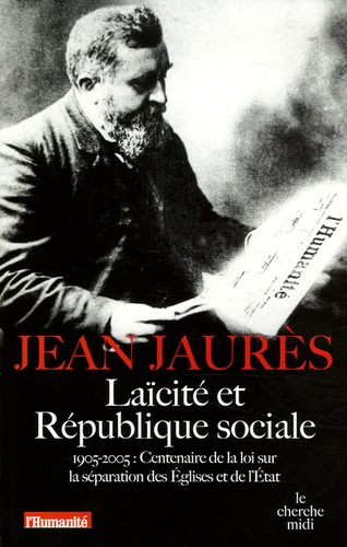 Laïcité et République sociale - 1905-2005 :... de Jean Jaurès - Livre -  Decitre