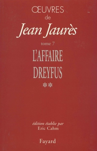 Oeuvres, tome 7. L'Affaire Dreyfus