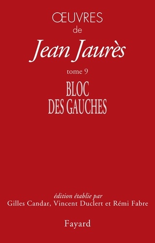 Oeuvres tome 9. Bloc des gauches