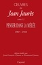 Jean Jaurès - Oeuvres - Tome 12. Penser dans la mêlée, 1907-1910.