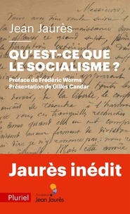 Jean Jaurès - Qu'est-ce que le socialisme ? - Une leçon de philosophie.