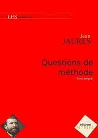 Jean Jaurès - Questions de méthode - Droits de l'Homme et Démocratie.