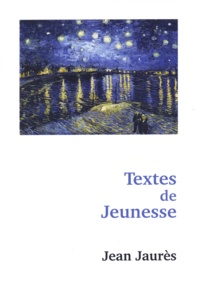 Jean Jaurès - Textes de Jeunesse.