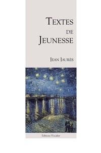 Jean Jaurès - Textes de jeunesse.