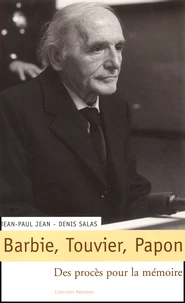 Barbie, Touvier, Papon... Des Proces Pour La Memoire