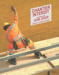 Jean Jeker - Chantier interdit.
