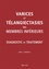 Varices et téléangiecasties des membres inférieurs. Diagnostic et traitement