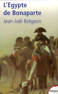 Jean-Joël Brégeon - L'Egypte de Bonaparte.