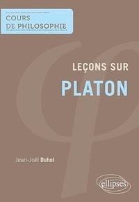 Jean-Joël Duhot - Leçons sur Platon.