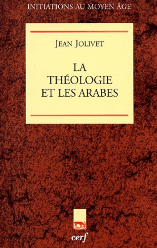 Jean Jolivet - La Theologie Et Les Arabes.