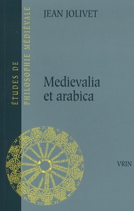 Jean Jolivet - Medievalia et arabica.