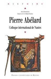 Jean Jolivet et Henri Habrias - Pierre Abélard. - Colloque international de Nantes.