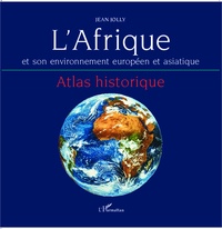 Jean Jolly - L'Afrique et son environnement européen et asiatique.
