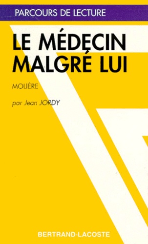 Jean Jordy - "Le médecin malgré lui", Molière.