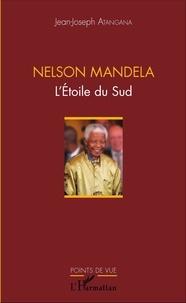 Jean-Joseph Atangana - Nelson Mandela - L'Etoile du Sud.