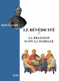 Jean-Joseph Gaume - Le bénédicité.
