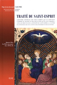 Jean-Joseph Gaume - Traité du Saint-Esprit.